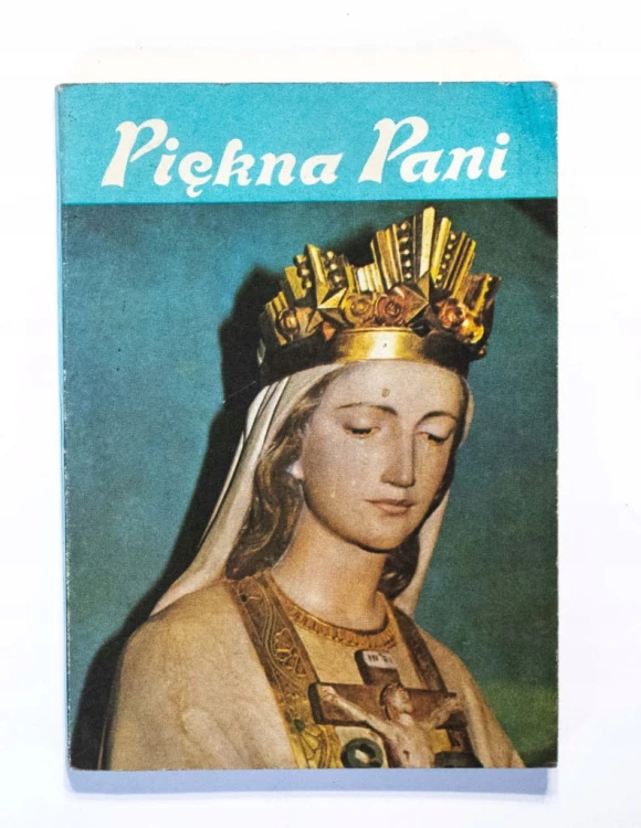 STARA KSIĄŻKA, PIĘKNA PANI - HISTORIA ZJAWIENIA MATKI BOŻEJ WE FRANCJI 1983