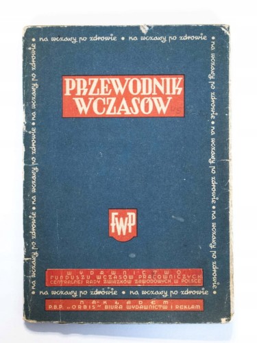 STARA KSIĄŻKA PRZEWODNIK WCZASÓW 1950