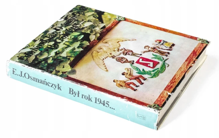 STARA KSIĄŻKA BYŁ ROK 1945... E. J. OSMAŃCZYK 1985