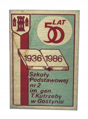 ODZNAKA 50 LAT SZKOŁY PODSTAWOWEJ 2 GOSTYŃ 1986