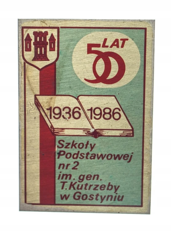 ODZNAKA 50 LAT SZKOŁY PODSTAWOWEJ 2 GOSTYŃ 1986