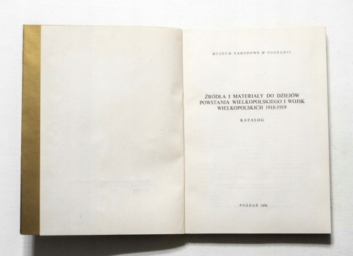 STARA KSIĄŻKA POWSTANIE WIELKOPOLSKIE (60 ROCZNICA) KATALOG ŹRÓDEŁ 1978