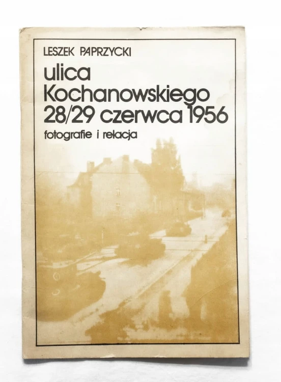 STARA KSIĄŻKA - ULICA KOCHANOWSKIEGO 28/29 CZERWCA 1956, POZNAŃ (1981)