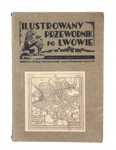 STARA KSIĄŻKA ILUSTROWANY PRZEWODNIK PO LWOWIE, LWÓW 1934