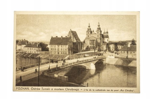POZNAŃ - OSTRÓW TUMSKI Z MOSTEM CHROBREGO l. 30