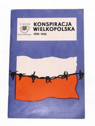 STARA KSIĄŻKA KONSPIRACJA WIELKOPOLSKA 1939-1945
