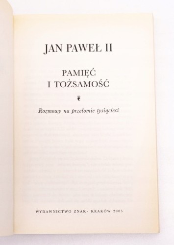 KSIĄŻKA JAN PAWEŁ II PAMIĘĆ I TOŻSAMOŚĆ 2005