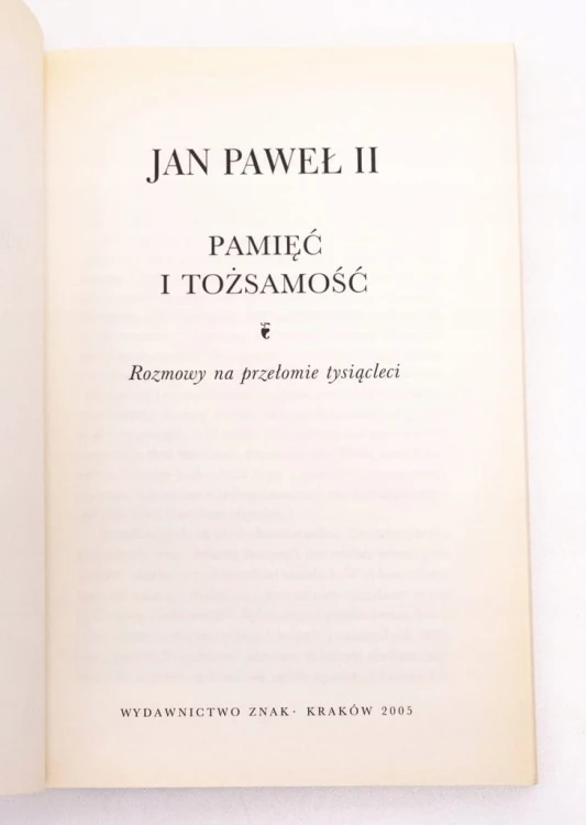 KSIĄŻKA JAN PAWEŁ II PAMIĘĆ I TOŻSAMOŚĆ 2005