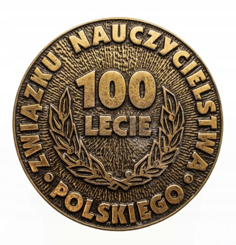 MEDAL 100 LECIE ZWIĄZKU NAUCZYCIELSTWA PILASZKÓW