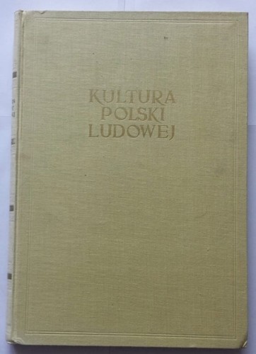 STARA KSIĄŻKA ALBUM KULTURA POLSKI LUDOWEJ 1956
