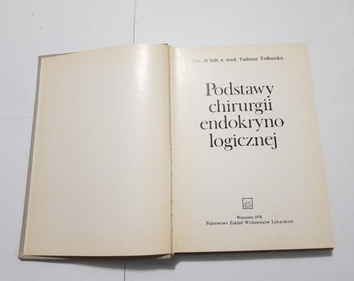 STARA KSIĄŻKA PODSTAWY CHIRURGI ENDOKRYNOL. 1978