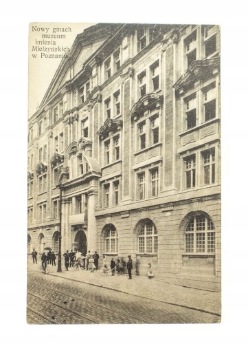 POZNAŃ - NOWY GMACH MUZEUM MIELŻYŃSKICH 1915
