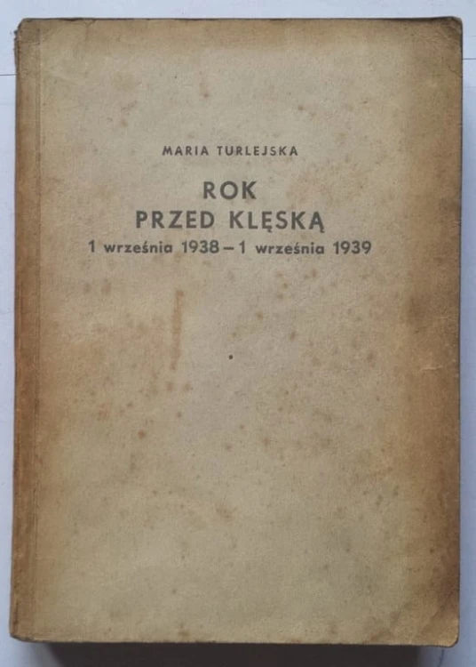 STARA KSIĄŻKA ROK PRZED KLĘSKĄ M. TURLEJSKA 1962