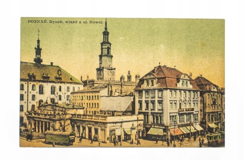 POZNAŃ - RYNEK, RATUSZ, UL. NOWA pocz. XX w.