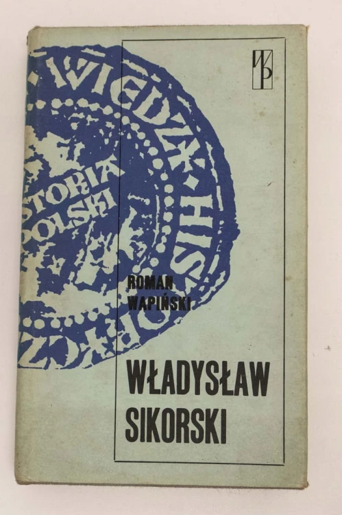 STARA KSIĄŻKA WŁADYSŁAW SIKORSKI -R. WAPIŃSKI 1979