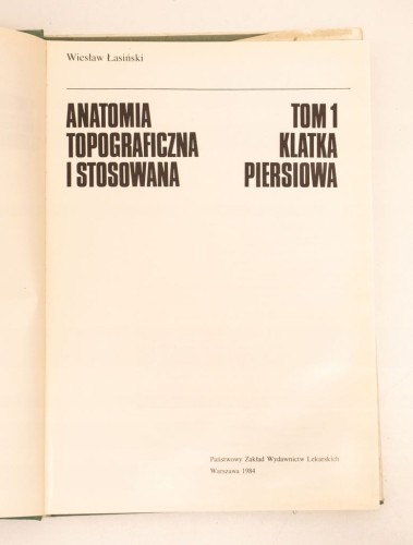 ANATOMIA TOPOGRAFICZNA I STOSOWANA TOM I 1984
