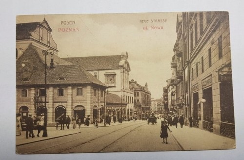 POZNAŃ NEUE STRASE UL.NOWA pocz.XX w.