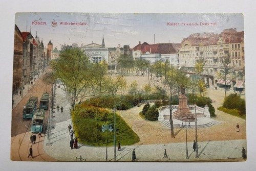 POZNAŃ PLAC WILHELMA POMNIK TRAMWAJE FELDPOST 1917