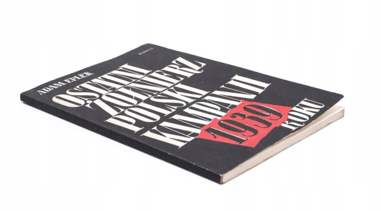STARA KSIĄŻKA OSTATNI ŻOŁNIERZ POLSKI KAMPANII ROKU 1939 REPRINT