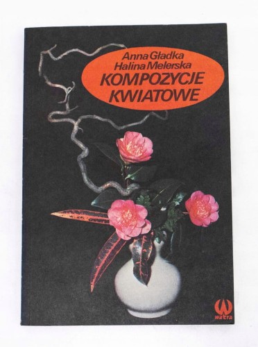 STARA KSIĄŻKA KOMPOZYCJE KWIATOWE 1988