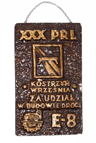 PLAKIETA ZA UDZIAŁ W BUDOWIE DROGI E-8, KOSTRZYN / WRZEŚNIA