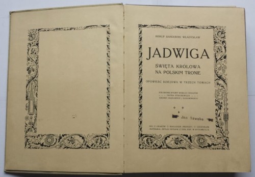 STARA KSIĄŻKA JADWIGA KRÓLOWA NA TRONIE 1910
