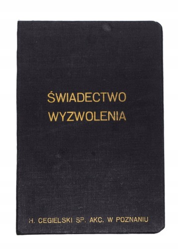 ŚWIADECTWO WYZWOLENIA, KURS ŚLUSARSKI - HCP CEGIELSKI POZNAŃ, ZŁOTNIKI 1930