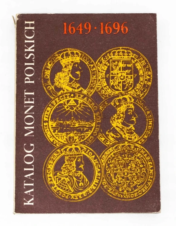Kamiński i Kurpiewski, Katalog Monet Polskich 1649-1696, KAW Warszawa 1982