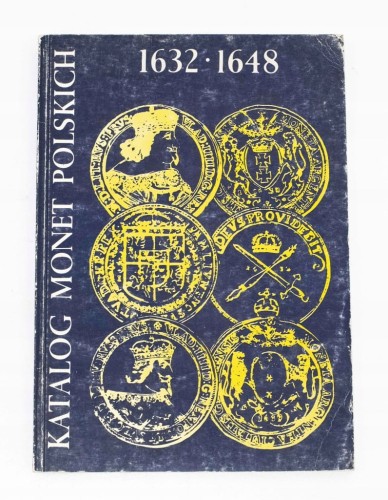 Kamiński i Kurpiewski, Katalog Monet Polskich 1632-1648 (Władysław IV) 1984