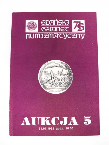 Katalog aukcyjny Gdański Gabinet Numizmatyczny, Aukcja 5, 31.07.1992