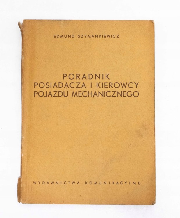 STARA KSIĄŻKA PORADNIK POSIADACZA I KOROWCY POJAZDU MECHANICZNEGO 1957