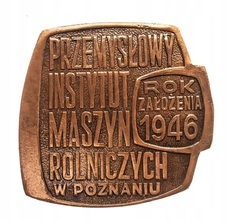 MEDAL PIMR, ZA ZASŁUGI DLA INSTYTUTU MASZYN ROLNICZYCH, POZNAŃ 2006
