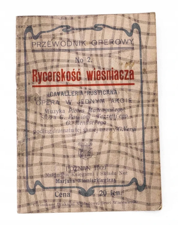 PRZEWODNIK OPEROWY, RYCERSKOŚĆ WIEŚNIACZA, POZNAŃ 1909