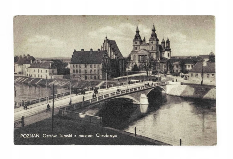 POZNAŃ - OSTRÓW TUMSKI, MOST CHROBREGO l. 30